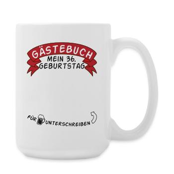 Gästebuch Mein 36. Geburtstag Geschenkidee - Große Tasse 440 ml - Weiß - Rechts
