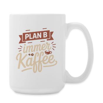 My plan B is always coffee - Large Mug 440 ml - white - Right
