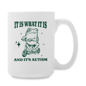 It Is What It Is And It's Autism Funny Animal Frog - Large Mug 440 ml - white - Right
