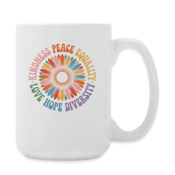 Kindness Peace Equality Love Hope Diversity - Große Tasse 440 ml - Weiß - Rechts