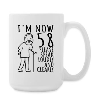58. Geburtstag 58er 58ter Ich bin jetzt 58 Jahre - Große Tasse 440 ml - Weiß - Rechts