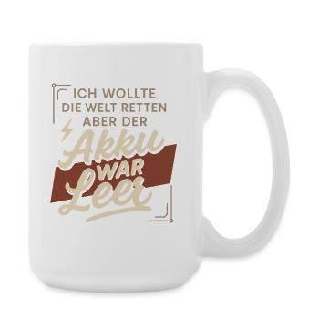 Je voulais sauver le monde – la batterie était vide - Grande tasse 440 ml - blanc - Droite