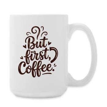 But First Coffee Coffee Saying for Morning Grouches - Large Mug 440 ml - white - Right