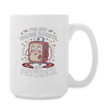 Infirmière en dialyse J’ai des patients en dialyse Soins infirmiers - Grande tasse 440 ml - blanc - Droite