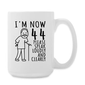 44. Geburtstag 44er 44ter Ich bin jetzt 44 Jahre - Große Tasse 440 ml - Weiß - Rechts