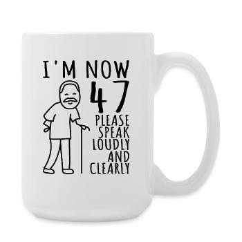 47th Birthday 47s 47th I'm now 47 years old - Large Mug 440 ml - white - Right