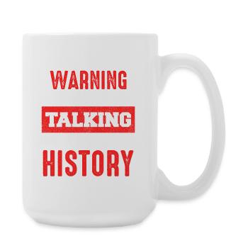 Warnung Geschichte Reden Jetzt - Große Tasse 440 ml - Weiß - Rechts