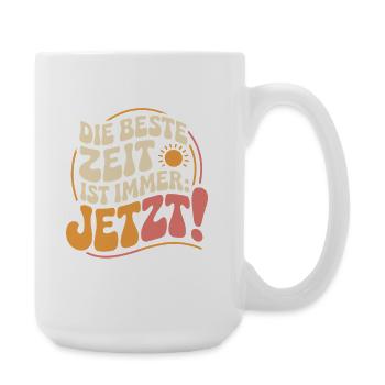 The best time is always live now Carpe Diem - Large Mug 440 ml - white - Right