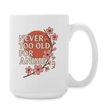Never Too Old For Anime Japan Streetwear Design - Large Mug 440 ml - white - Right