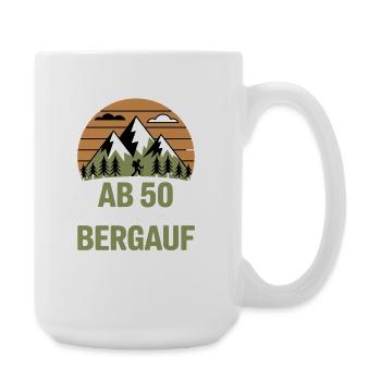 From the age of 50 onwards, it's all uphill Mountain motif - Large Mug 440 ml - white - Right