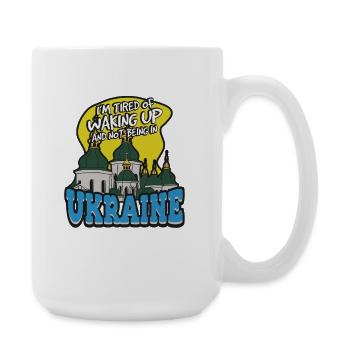 J’en ai marre de me réveiller et de ne pas être en Ukraine - Grande tasse 440 ml - blanc - Droite