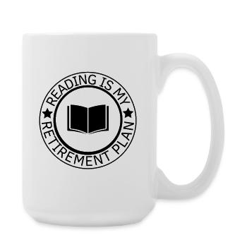 Reading Is My Retirement Plan - Large Mug 440 ml - white - Right