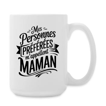 Mes Personnes Préférées m'appellent Maman - Grande tasse 440 ml - blanc - Droite