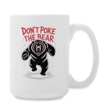 Don't Poke The Bear - Wild Bear Design - Large Mug 440 ml - white - Right