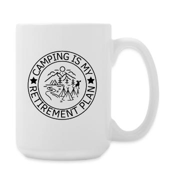 Camping ist mein Altersvorsorgeplan - Große Tasse 440 ml - Weiß - Rechts