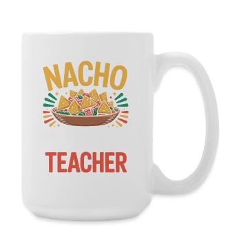 Nacho Average Teacher Mexiko Essen Lehrer - Große Tasse 440 ml - Weiß - Rechts