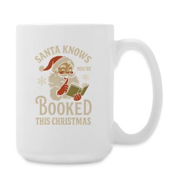Santa Knows You're Booked Xmas Design - Large Mug 440 ml - white - Right