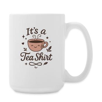 Cute It's a Tea Shirt Pun Design - Große Tasse 440 ml - Weiß - Rechts