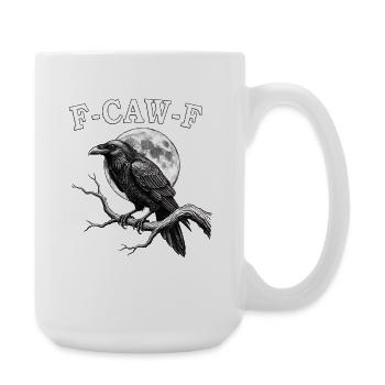 F-Caw-F Krähe Lustige Krähe FCAWF F Caw F - Große Tasse 440 ml - Weiß - Rechts