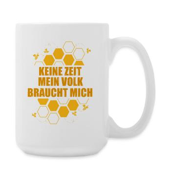 Keine Zeit mein Volk braucht mich Biene Imker - Große Tasse 440 ml - Weiß - Rechts