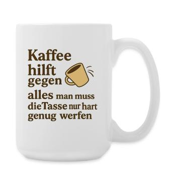 Kaffee hilft gegen alles – Spaßspruch - Große Tasse 440 ml - Weiß - Rechts