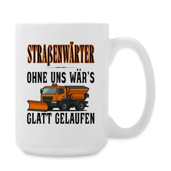 Straßenwärter - Without us it would have gone smoothly - Large Mug 440 ml - white - Right