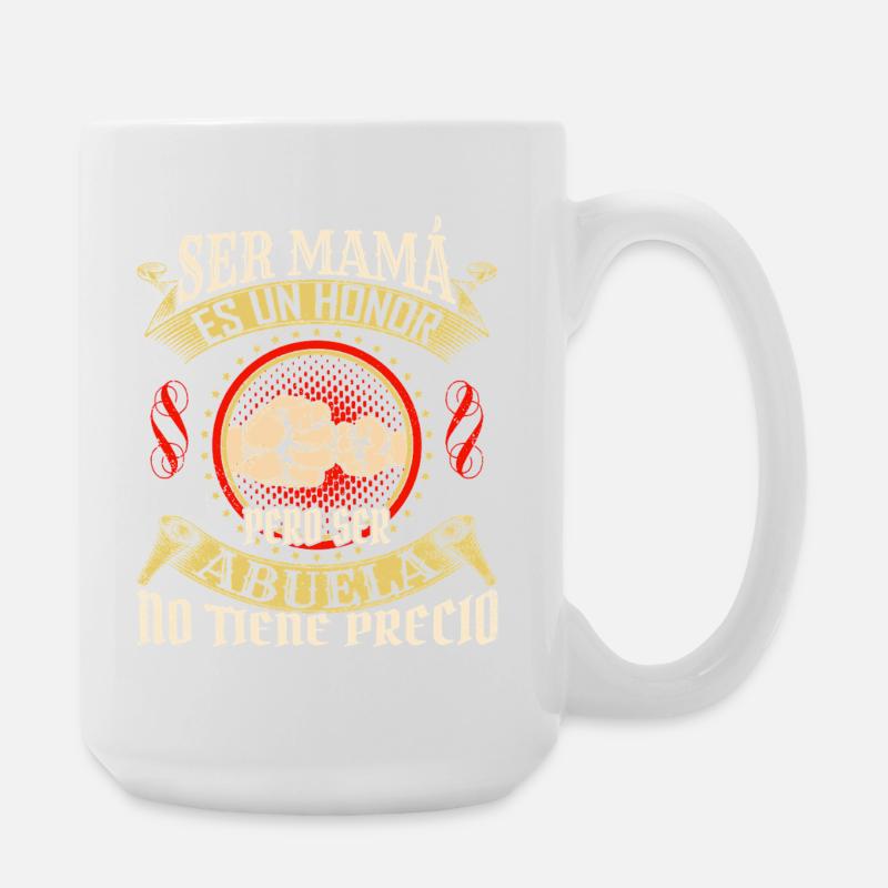 Ser Mama Es Un Honor Abuela - Große Tasse 440 ml - Weiß