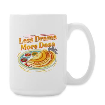 Tamil Tamilisch Sri Lanka Less Drama More Dosa - Große Tasse 440 ml - Weiß - Rechts