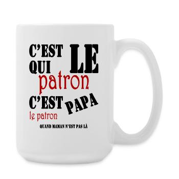 C'est qui le patron, c'est papa le patron - Grande tasse 440 ml - blanc - Droite
