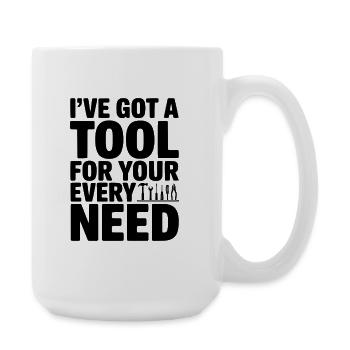 Ich habe ein Werkzeug für jeden Ihrer Bedürfnisse - Große Tasse 440 ml - Weiß - Rechts