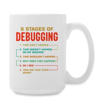 6 Stages of Debugging - Large Mug 440 ml - white - Right