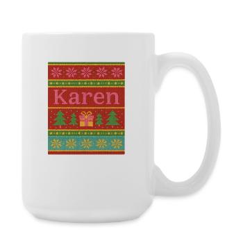 Festive Name Karen Ugly Chrismas Style, Xmas  - Large Mug 440 ml - white - Right