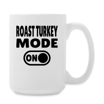 Roast Turkey Mode ON  - Große Tasse 440 ml - Weiß - Rechts