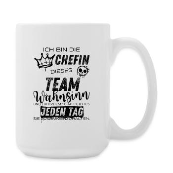 Chefin dieses Team Wahnsinn – Lustiger Spruch - Große Tasse 440 ml - Weiß - Rechts