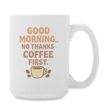 Good morning coffee humor - Large Mug 440 ml - white - Right