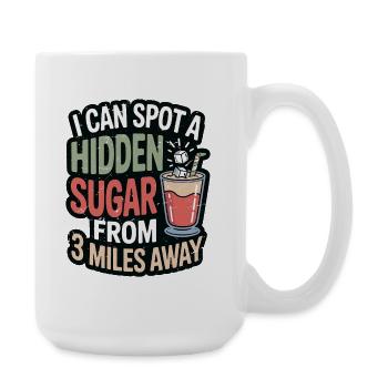 Nutritionist I Can Spot A Hidden Sugar Dietitian - Large Mug 440 ml - white - Right