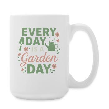 Every Day is a Garden Day - Large Mug 440 ml - white - Right