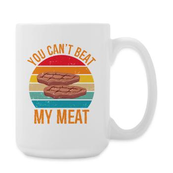 You Can't Beat My Meat Barbecue Grilling BBQ  - Große Tasse 440 ml - Weiß - Rechts