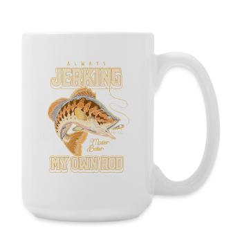 Always Jerking My Rod Funny Fishing - Large Mug 440 ml - white - Right