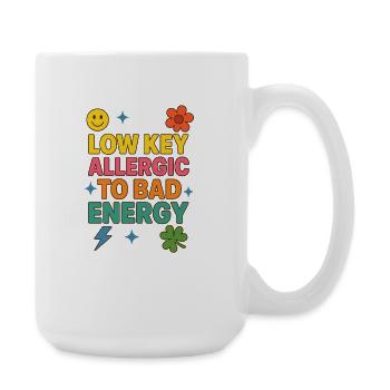 Un peu allergique à la mauvaise énergie, un message positif - Grande tasse 440 ml - blanc - Droite