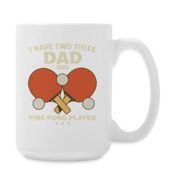 Dad Ping Pong Table Tennis Father's Day - Large Mug 440 ml - white - Right