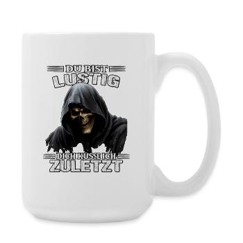 Sensemann | Du Bist Lustig Dich Küsse Ich Zuletzt - Große Tasse 440 ml - Weiß - Rechts