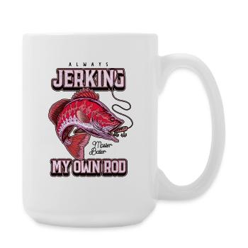 Always Jerking My Rod Funny Fishing - Large Mug 440 ml - white - Right