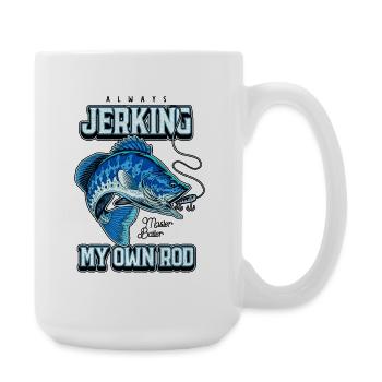 Always Jerking My Rod Funny Fishing - Large Mug 440 ml - white - Right
