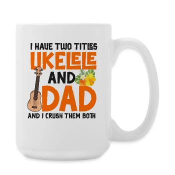 Ukulélé hawaïen Ukulélé Papa que j’ai - Grande tasse 440 ml - blanc - Droite