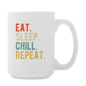 Eat Sleep Chill Repeat Cooles Retro Design Relax - Große Tasse 440 ml - Weiß - Rechts
