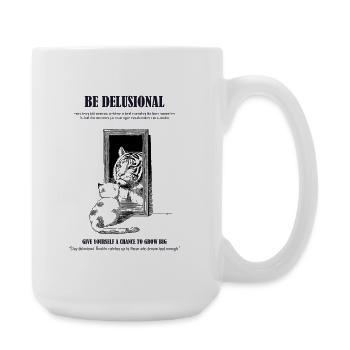 Be Delusional Typo Print - Large Mug 440 ml - white - Right