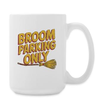Witchcraft Broom Parking Only Tarot Reading - Große Tasse 440 ml - Weiß - Rechts