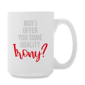 Puis-je vous offrir un peu d’ironie de qualité, Lustiger Spruch - Grande tasse 440 ml - blanc - Droite