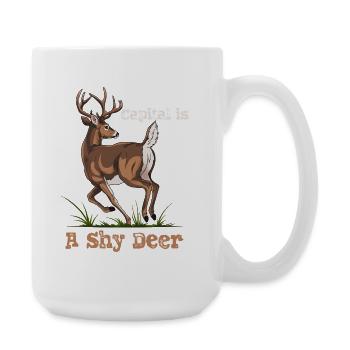 Capital is a shy deer! - Große Tasse 440 ml - Weiß - Rechts
